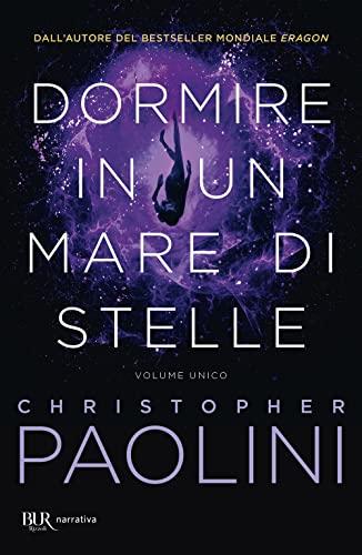 Dormire in un mare di stelle. Volume unico