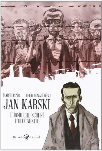Jan Karski: L'Uomo che Scoprì l'Olocausto