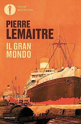 Il gran mondo - Pierre Lemaitre