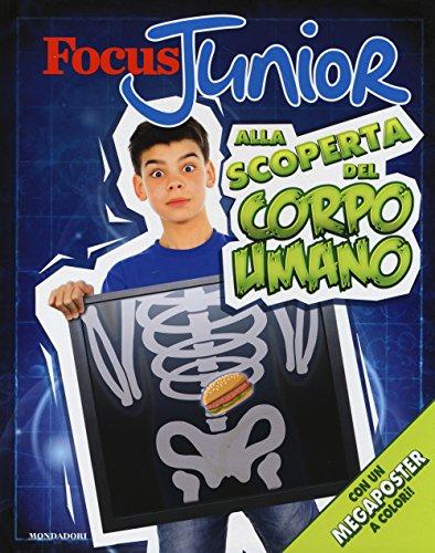 Focus Junior. Alla scoperta del corpo umano. Con poster