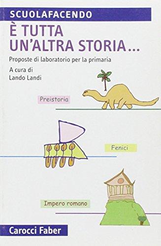 È tutta un'altra storia: Metodologie e didattiche innovative per l'insegnamento della storia