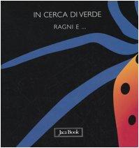 In cerca di verde. Ragni e...