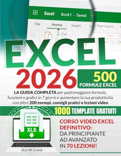 EXCEL: La guida completa per padroneggiare formule, funzioni e grafici in 7 giorni