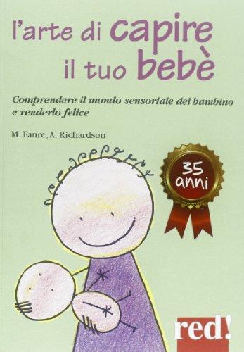 L'arte di capire il tuo bebé