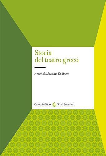 Storia del teatro greco - Carocci editore
