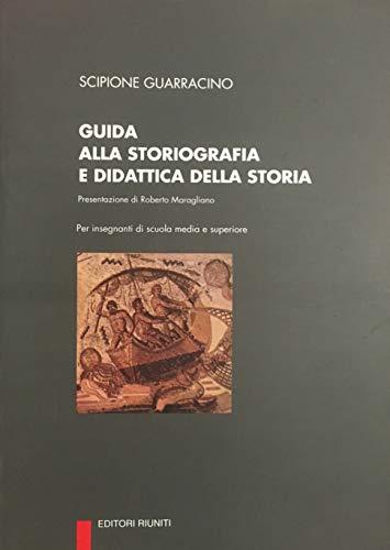 Guida alla storiografia e didattica della storia