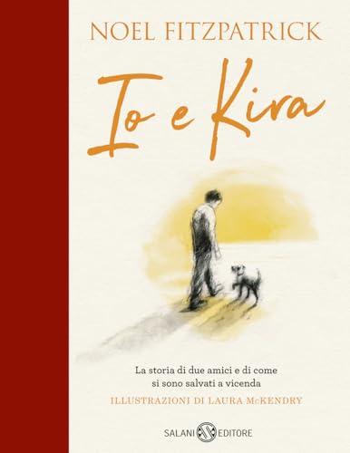 Io e Kira: Una storia di amicizia e amore incondizionato