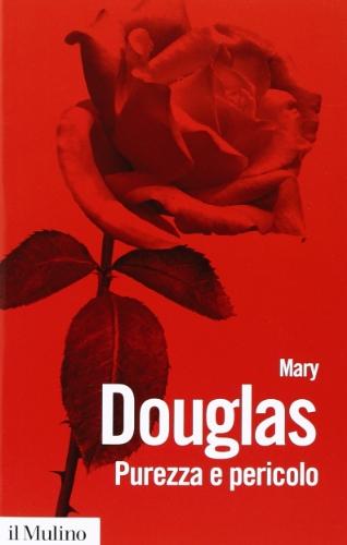 Purezza e pericolo. Un'analisi dei concetti di contaminazione e tabù