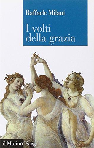 I volti della grazia. Filosofia, arte e natura