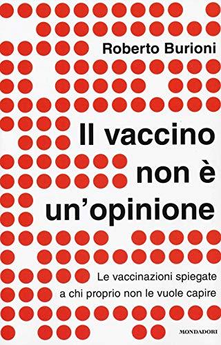 Il vaccino non è un'opinione. Le vaccinazioni spiegate a chi proprio non le vuole capire