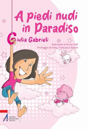 A piedi nudi in paradiso. Ediz. illustrata
