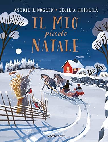Il mio piccolo Natale - Astrid Lindgren (Mondadori)