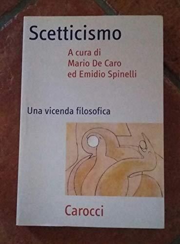 Scetticismo: Una Vicenda Filosofica - Carocci