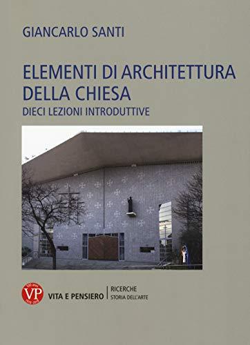 Elementi di architettura della chiesa: dieci lezioni introduttive