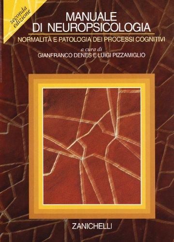 Manuale di neuropsicologia. Normalità e patologia dei processi cognitivi