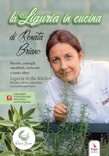 La Liguria In Cucina. Ediz. bilingue con QR Code