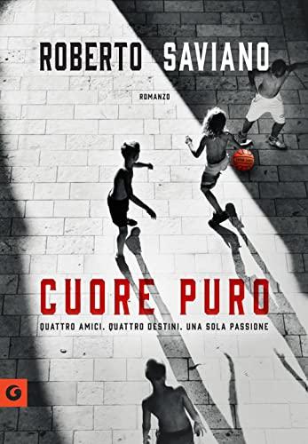 Cuore puro: Quattro amici, quattro destini, una sola passione