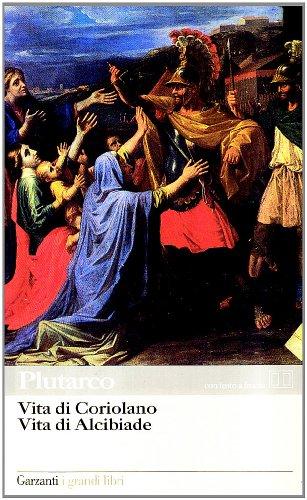 Vita di Coriolano-Vita di Alcibiade. Testo greco a fronte