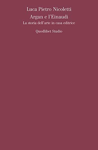 Argan e l'Einaudi: La storia dell'arte in casa editrice