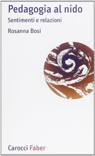 Pedagogia al nido. Sentimenti e relazioni