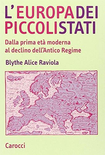 L'Europa dei piccoli stati. Dalla prima età moderna al declino dell'antico regime
