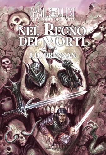 Nel regno dei morti. Alla corte di Re Artù (Vol. 3)