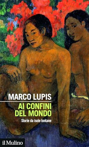 Ai confini del mondo. Storie da isole lontane