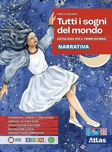 Tutti i sogni del mondo. Narrativa e racconti integrali. Per le Scuole superiori. Con e-book: Promessi sposi. Con espansione online