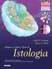 Atlante a colori e testo di istologia - Piccin-Nuova Libraria