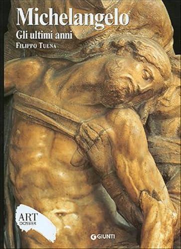 Michelangelo gli ultimi anni - Dossier d'Art