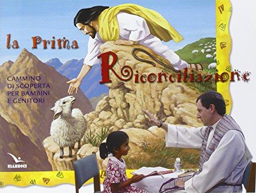 La Prima Riconciliazione: Sussidio per Bambini e Genitori