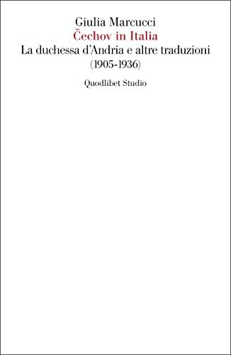 Čechov in Italia: la duchessa d'Andria e altre traduzioni (1905-1936)