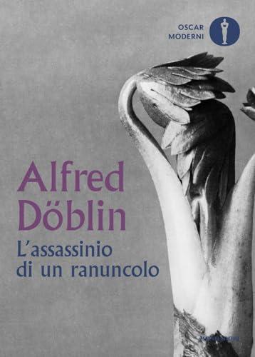L'assassinio di un ranuncolo - Alfred Döblin