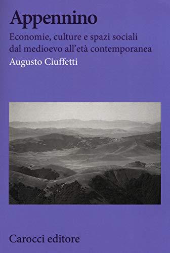 Appennino: Economie, Culture e Spazi Sociali dal Medioevo all'Età Contemporanea