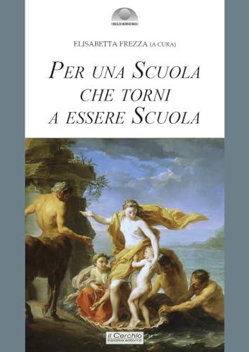 Per una scuola che torni a essere scuola