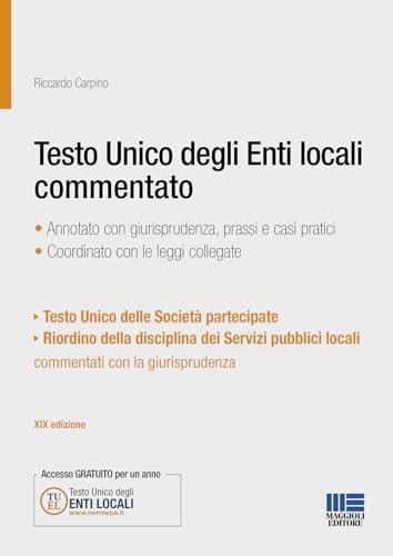 Testo Unico degli Enti Locali Commentato e Annotato