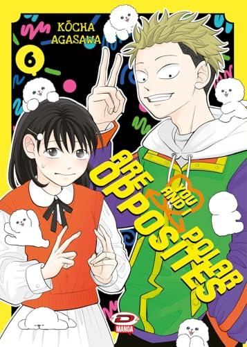 You and I are polar opposites (Vol. 6)