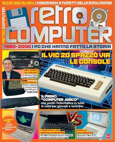 Retro Computer. I PC che hanno fatto la storia (Vol. 3)