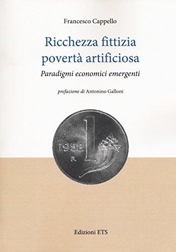 Ricchezza fittizia, povertà artificiosa: paradigmi economici emergenti