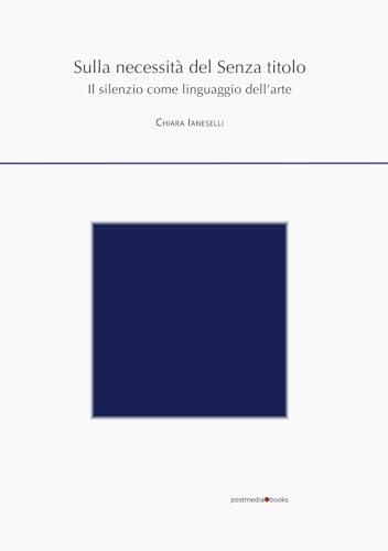 Sulla necessità del Senza titolo. Il silenzio come linguaggio dell'arte
