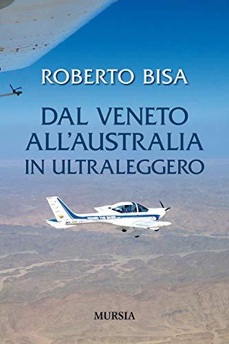 Dal Veneto all'Australia in ultraleggero