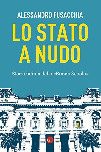Lo Stato a nudo: Storia intima della 