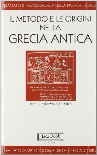 Trattato di metodologia della ricerca storica: Il metodo e le origini nella Grecia antica