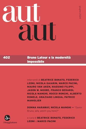 Aut aut. Bruno Latour e la modernità impossibile (Vol. 402)