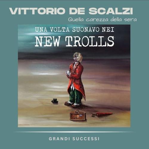 Una Volta Suonavo Nei New Trolls