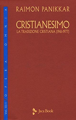 Cristianesimo. La tradizione cristiana (1961-1977)