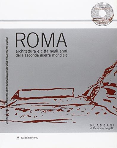 Roma. Architettura e città negli anni della seconda guerra mondiale. Atti della Giornata di studio (24 gennaio 2003). Con CD-ROM