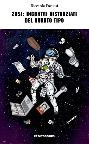 2051: Incontri Distanziati del Quarto Tipo - Un Romanzo di Fantascienza Avvincente