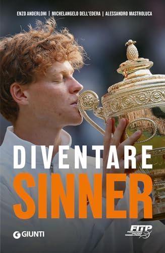 Diventare Sinner. La storia della formazione sportiva di un campione