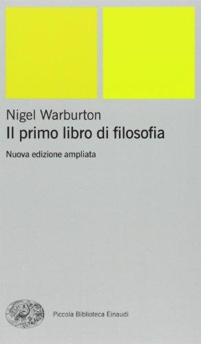 Il primo libro di filosofia - Nigel Warburton